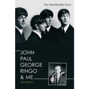 John, Paul, George, Ringo & Me - The Real Beatles Story