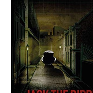 Jack the Ripper: CSI: Whitechapel