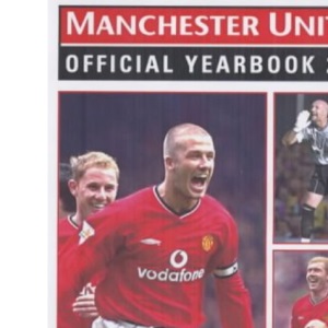 Manchester United Official Yearbook 2002 : The Definitive Guide to the 2001-2002 Season