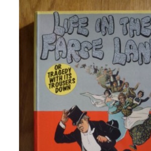 Life in the Farce Lane