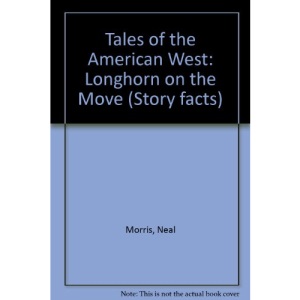 Tales of the American West: Longhorn on the Move (Story facts)