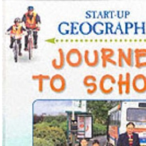 Journey to School (Start-Up Geography S.)