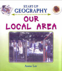 Our Local Area (Start-Up Geography) (Start-Up Geography S.)