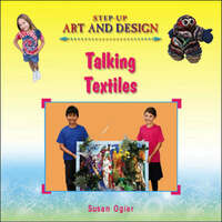 Talking Textiles (Step-up Art and Design)