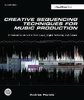 Creative Sequencing Techniques for Music Production