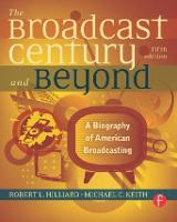 The Broadcast Century and Beyond