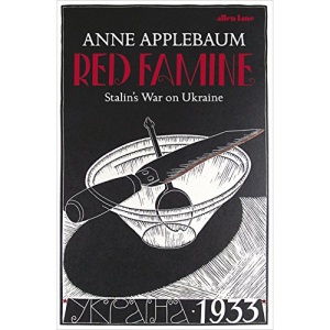 Red Famine: Stalin's War on Ukraine