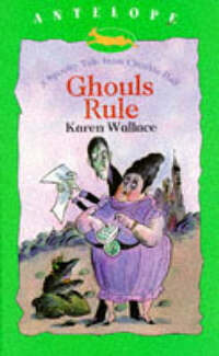 Creakie Hall: Ghouls Rule: A Spooky Tale from Creakie Hall (Antelope Books)