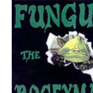 Fungus the Bogeyman