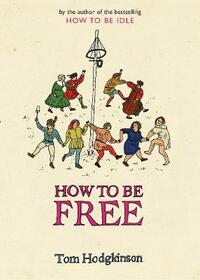How to be Free