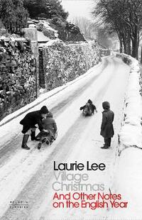 Village Christmas: And Other Notes on the English Year (Penguin Modern Classics)