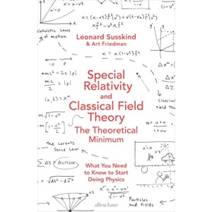 Special Relativity and Classical Field Theory: The Theoretical Minimum