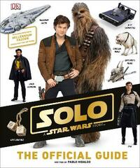 Solo A Star Wars Story The Official Guide