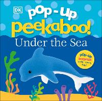 Pop-Up Peekaboo! Under The Sea
