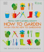 RHS How To Garden When You're New To Gardening