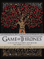 Game of Thrones: A Guide to Westeros and Beyond