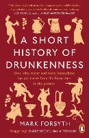 A Short History of Drunkenness