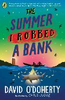 The Summer I Robbed A Bank