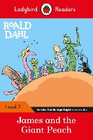 Ladybird Readers Level 2 - Roald Dahl - James and the Giant Peach (ELT Graded Reader)