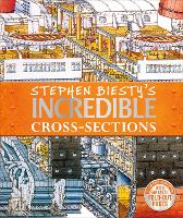Stephen Biesty's Incredible Cross-Sections