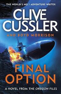 Final Option: 'The best one yet' (The Oregon Files)