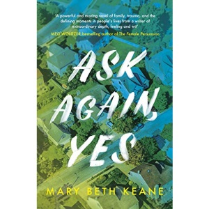 Ask Again, Yes: The gripping, emotional and life-affirming New York Times bestseller