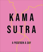 Kama Sutra A Position A Day New Edition