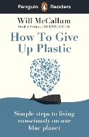 Penguin Readers Level 5: How to Give Up Plastic (ELT Graded Reader)