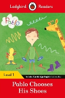 Ladybird Readers Level 1 - Pablo - Pablo Chooses his Shoes (ELT Graded Reader)