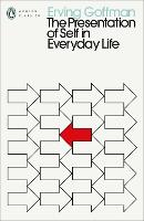 The Presentation of Self in Everyday Life