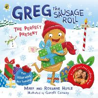 Greg the Sausage Roll: The Perfect Present