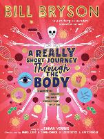 A Really Short Journey Through the Body