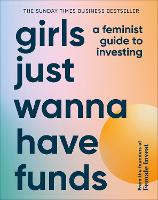 Girls Just Wanna Have Funds