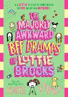 The Majorly Awkward BFF Dramas of Lottie Brooks
