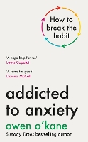 Addicted to Anxiety