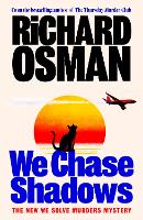 We Chase Shadows: The new novel in the thrilling mystery series from the bestselling author of The Thursday Murder Club (We Solve Murders, 2)