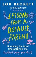 Lessons from a Default Parent