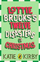 Lottie Brooks’s Twelve Disasters of Christmas