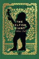 The Selfish Giant and Other Tales