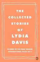 The Collected Stories of Lydia Davis