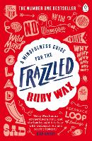 A Mindfulness Guide for the Frazzled