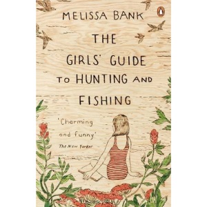 The Girls' Guide to Hunting and Fishing (Penguin by Hand)