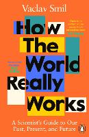 How the World Really Works