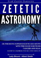 Zetetic Astronomy