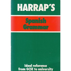 Harrap's Spanish Grammar: The Functions and Forms of Spanish (Harrap's Spanish Study Aids)