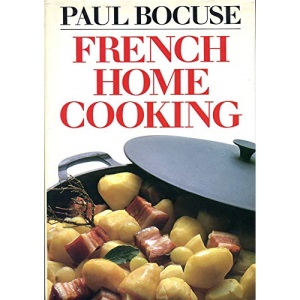 French Home Cooking: An Introduction to Classic French Cooking