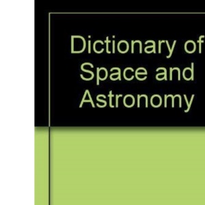 Dictionary of Space and Astronomy
