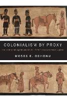 Colonialism by Proxy