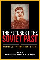 The Future of the Soviet Past