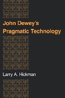 John Dewey's Pragmatic Technology